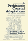 Image for Prehistoric Coastal Adaptations: The Economy and Ecology of Maritime Middle America