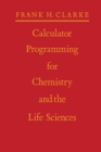 Image for Calculator Programming for Chemistry and the Life Sciences