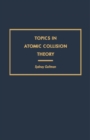 Image for Topics in atomic collision theory