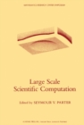 Image for Large Scale Scientific Computation: Proceedings of a Conference Conducted by the Mathematics Research Center, the University of Wisconsin - Madison, May 17-19, 1983