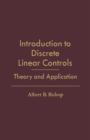 Image for Introduction to Discrete Linear Controls: Theory and Application