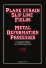 Image for Plane-Strain Slip-Line Fields for Metal-Deformation Processes: A Source Book and Bibliography