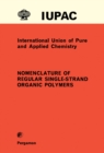 Image for Nomenclature of Regular Single-Strand Organic Polymers: Commission on Macromolecular Nomenclature