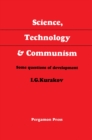 Image for Science, Technology and Communism: Some Questions of Development