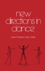 Image for New Directions in Dance: Collected Writings from the Seventh Dance in Canada Conference Held at the University of Waterloo, Canada, June 1979