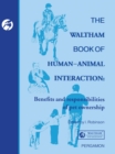 Image for The Waltham Book of Human-Animal Interaction: Benefits and Responsibilities of Pet Ownership