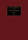 Image for Analytical Chemistry of the Condensed Phosphates