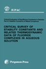 Image for Critical Survey of Stability Constants and Related Thermodynamic Data of Fluoride Complexes in Aqueous Solution
