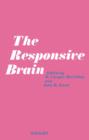 Image for The Responsive Brain: The Proceedings of the Third International Congress on Event-Related Slow Potentials of the Brain
