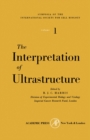 Image for The Interpretation of Ultrastructure