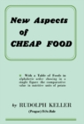 Image for New aspects of cheap food: with a table of foods in alphabetic order showing in a single figure the comparative value in nutritive units of potato