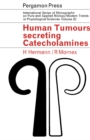 Image for Human Tumours Secreting Catecholamines: Clinical and Physiopathological Study of the Pheochromocytomas
