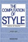 Image for The Computation of Style: An Introduction to Statistics for Students of Literature and Humanities