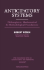 Image for Anticipatory Systems: Philosophical, Mathematical and Methodological Foundations