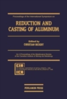 Image for Proceedings of the International Symposium on Reduction and Casting of Aluminum: Proceedings of the Metallurgical Society of the Canadian Institute of Mining and Metallurgy
