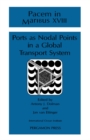 Image for Ports as Nodal Points in a Global Transport System: Proceedings of Pacem in Maribus XVIII August 1990