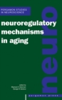 Image for Neuroregulatory mechanisms in aging