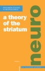 Image for A theory of the striatum.