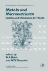 Image for Metals and Micronutrients: Uptake and Utilization By Plants