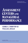 Image for Assessment Centers and Managerial Performance