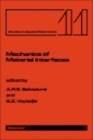 Image for Mechanics of material interfaces: proceedings of the Technical Sessions on Mechanics of Material Interfaces held at the ASCE/ASME Mechanics Conference, Albuquerque, New Mexico, June 23-26, 1985