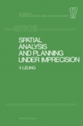 Image for Spatial Analysis and Planning under Imprecision