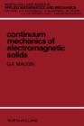 Image for Continuum Mechanics of Electromagnetic Solids