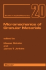 Image for Micromechanics of Granular Materials: Proceedings of the U.S./Japan Seminar on the Micromechanics of Granular Materials, Sendai-Zao, Japan, October 26-30, 1987