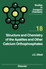 Image for Structure and chemistry of the apatites and other calcium orthophosphates