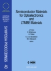 Image for Semiconductor Materials for Optoelectronics and LTMBE Materials: Proceedings: Symposium A: Semiconductor Materials for Optoelectronic Devices/OEICs/Photonics and Symposium B: Low Temperature Molecular Beam Epitaxial III-V Materials: Physics/Applications of 1993 E-MRS Spring Conference Strasbourg, France, May 4-7,