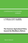 Image for The Common Agricultural Policy beyond the MacSharry Reform