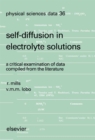 Image for Self-diffusion in Electrolyte Solutions: A Critical Examination of Data Compiled from the Literature