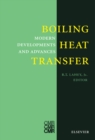 Image for Boiling Heat Transfer: Modern Developments and Advances