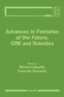 Image for Advances in Factories of the Future, CIM and Robotics