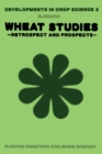 Image for Wheat Studies - Retrospect and Prospects