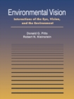 Image for Environmental vision: interactions of the eye, vision, and the environment