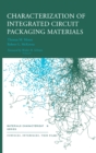Image for Characterization of integrated circuit packaging materials