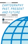 Image for Cartography Past, Present and Future: A Festschrift for F.J. Ormeling
