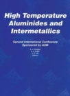 Image for High Temperature Aluminides and Intermetallics: Proceedings of the Second International ASM Conference on High Temperature Aluminides and Intermetallics, September 16-19, 1991, San Diego, CA, USA