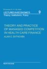 Image for Theory and Practice of Managed Competition in Health Care Finance