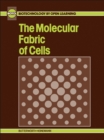Image for The Molecular fabric of cells.