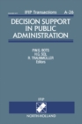 Image for Decision Support in Public Administration: Proceedings of the IFIP TC8/WG8.3 Working Conference on Decision Support in Public Administration, Noordwijkerhout, The Netherlands, 13-14 May, 1993