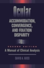 Image for Ocular accommodation, convergence, and fixation disparity: a manual of clinical analysis