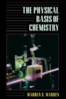 Image for The Physical Basis of Chemistry