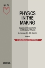 Image for Physics in the Making: Essays on Developments in 20th Century Physics