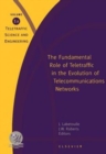 Image for The Fundamental Role of Teletraffic in the Evolution of Telecommunications Networks: Proceedings of the 14th International Teletraffic Congress - ITC 14, Antibes Juan-les-Pins, France, 6-10 June, 1994