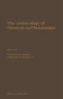 Image for Archaeology of Frontiers &amp; Boundaries
