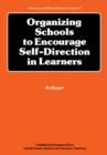 Image for Organizing Schools to Encourage Self-Direction in Learners