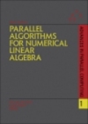Image for Parallel algorithms for numerical linear algebra