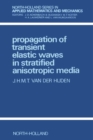 Image for Propagation of Transient Elastic Waves in Stratified Anisotropic Media